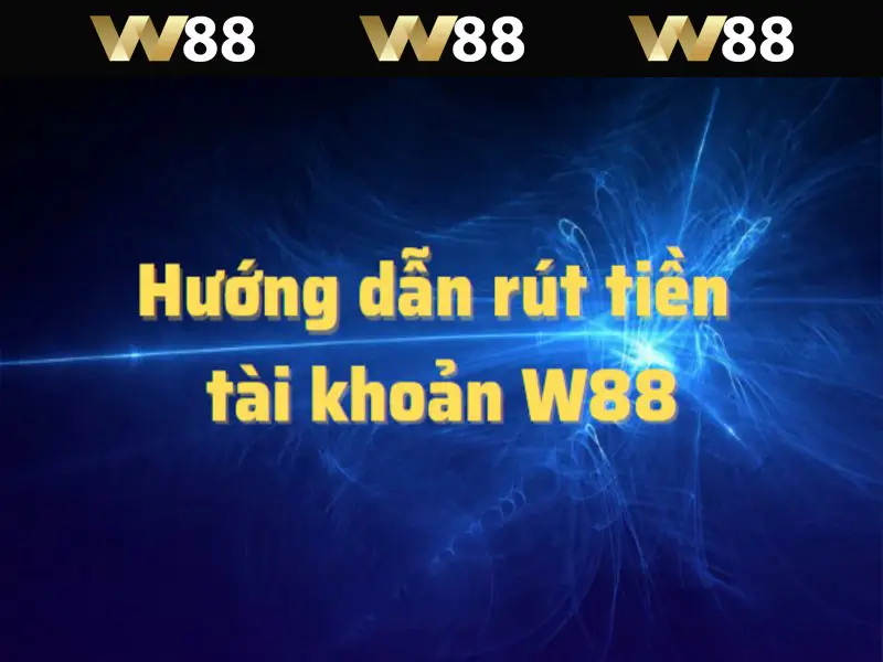 Bắt đầu rút tiền W88 bằng cách đăng nhập vào tài khoản 