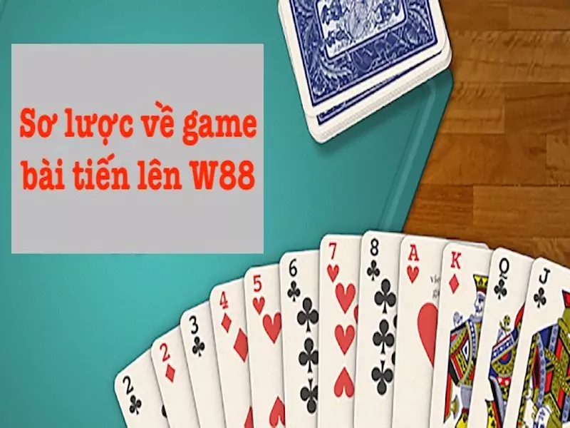 Giới thiệu game bài tiến lên W88